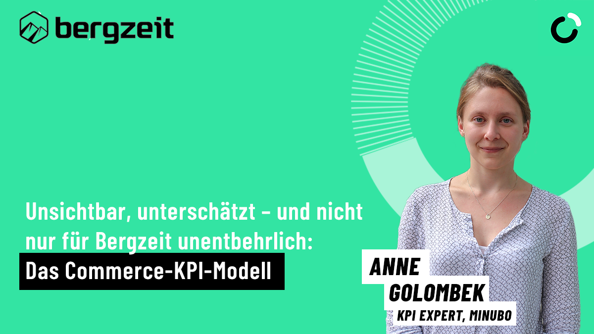 Headerbild "Unsichtbar, unterschätzt – und nicht nur für Bergzeit unentbehrlich: Das Commerce-KPI-Modell"