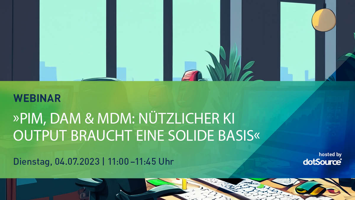 Headerbild Webinar "PIM, DAM & MDM: Nützlicher KI-Output braucht eine solide Basis"