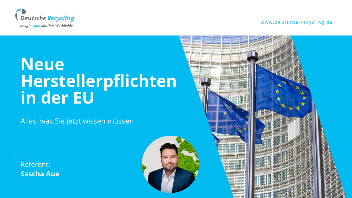 Headerbild Deutsche Recycling: "Neue Herstellerpflichten in der EU"